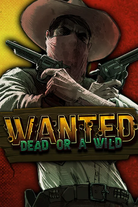 Wanted Dead or a Wild